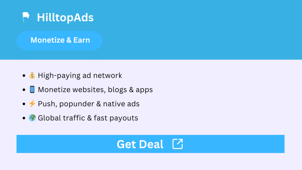 HilltopAds - High paying ad network to monetize websites, blogs, and apps with global traffic