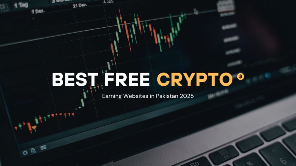 Best Free Crypto Earning Websites in Pakistan 2025